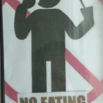 No eating