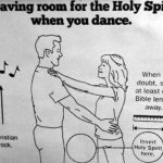Leaving room for the Holy Spirit when you dance meme
