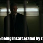 ray liotta | imagine being incarcerated by ray liotta | image tagged in ray liotta | made w/ Imgflip meme maker