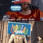 Cuphead Show! Release Date Revealed | WHEN THE ANNONCEMENT OF THE CUPHEAD SHOW WAS FINALLY REVEALED IN THE TRAILER. | image tagged in i thought you were dead,bendy and the dark revival,sonic frontiers,fnaf security breach,cuphead show | made w/ Imgflip meme maker