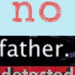 No Father Detected