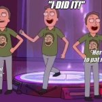 self congratulation jerry | "I DID IT!"; "Here, allow me to pat my own back"; "You did it!"; "You're too kind...but it was all you" | image tagged in self congratulation jerry | made w/ Imgflip meme maker