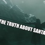 Sephiroth Kills Mario | KIDS; THE TRUTH ABOUT SANTA | image tagged in sephiroth kills mario | made w/ Imgflip meme maker