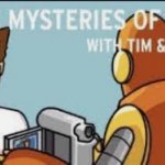 The mysteries of life with tim and moby template