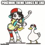 Pokemon | POKÉMON THEME SONGS BE LIKE | image tagged in gifs,dance | made w/ Imgflip video-to-gif maker