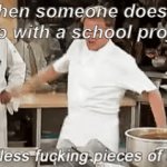 It's true. | When someone doesn't help with a school project | image tagged in gifs,angry chef gordon ramsay | made w/ Imgflip video-to-gif maker