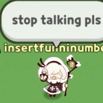 stop talking pls meme