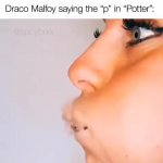 Malfoy lips meme