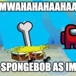 Meme Generator - Spongebob Extremely Sad - Newfa Stuff