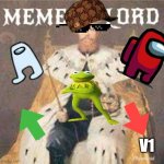 Meme lord v1 | V1 | image tagged in meme lord | made w/ Imgflip meme maker