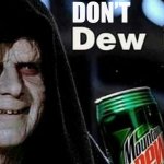 Emperor Palpatine don’t dew it