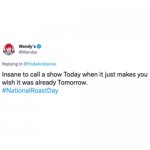 Wendy’s is amazing at roasts | image tagged in white rectangle,roast,wendy's | made w/ Imgflip meme maker