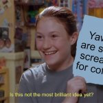 Got That Right Good | Yawns are silent screams for coffee | image tagged in kristy's flyer in hd,meme,memes | made w/ Imgflip meme maker