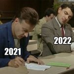Are we in time loop like dormamu from dr strange | 2021 2022 | image tagged in mr bean copying | made w/ Imgflip meme maker