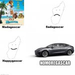Electric cars | NOMOREGASCAR | image tagged in madagascar sad happy,tesla,car,electric cars | made w/ Imgflip meme maker