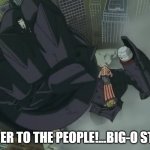 Power to the people...(Captured from Big-O anime) | POWER TO THE PEOPLE!...BIG-O STYLE! | image tagged in big-o with roger smith,bigo,anime,anime meme | made w/ Imgflip meme maker
