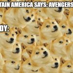 When Captian America Tells : Avengers Assemble | WHEN CAPTAIN AMERICA SAYS: AVENGERS ASSEMBLE EVERYBODY: | image tagged in memes,fun | made w/ Imgflip meme maker