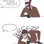 Spy WHEEZE