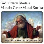 God creates mortals