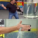 Flex tape water through hands