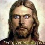 Jesus forgiveness stops meme