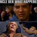 Uncle ben what happened meme