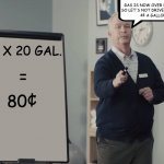Do The Math | GAS IS NOW OVER $4.00 PER GALLON.
SO LET'S NOT DRIVE 10 MILES TO SAVE 
4¢ A GALLON ON GAS. =; 4¢ X 20 GAL. 80¢ | image tagged in dr rick | made w/ Imgflip meme maker