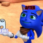 Sonic's Horrible Change | AFTER; BEFORE | image tagged in the sanic movie | made w/ Imgflip meme maker