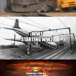 For the last panel, in the Cold War we gave Afghans weapons. | SOMEONE KILLING ARCHDUKE FRANZ FERDINAND; STARTING WW1; WW1 STARTING WW2; WW2 TECHNICALLY STARTING THE COLD WAR; COLD WAR TECHNICALLY STARTING THE AMERICAN-AFGHAN WAR | image tagged in train hitting school bus extended | made w/ Imgflip meme maker