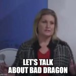 lets talk about furries | LET'S TALK ABOUT BAD DRAGON | image tagged in lets talk about furries,furry,furries,furry memes,the furry fandom | made w/ Imgflip meme maker