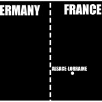 Pong | GERMANY; FRANCE; ALSACE-LORRAINE | image tagged in pong | made w/ Imgflip meme maker