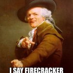 Joseph Ducreux | BOMB CYCLONE? I SAY FIRECRACKER TOILET SWIRL | image tagged in memes,joseph ducreux | made w/ Imgflip meme maker