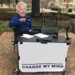 Joe Biden Change My Mind meme