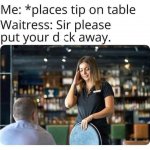 Places tip on table