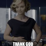 Thank God its wednesday | THANK GOD ITS WEDNESDAY | image tagged in christina ricci,funny,wednesday,work,work sucks | made w/ Imgflip meme maker