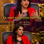 yEH MERI EXPERTISE NHI H