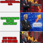 not stonks stonks | TROLLGE INC:
2,000,000%
MEME MAN STONKS INC.:
0.3%; 5,000,000,000,000
STONKS ALL IN ONE DAY; BUT THEN ALL OF IT HAS BEEN TAKEN BY TIKTOK | image tagged in not stonks stonks | made w/ Imgflip meme maker