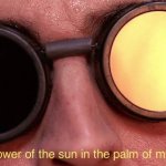 The power of the sun meme