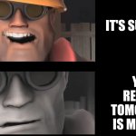 True man | IT'S SUNDAY; YOU REALIZE TOMORROW IS MONDAY | image tagged in engineer | made w/ Imgflip meme maker