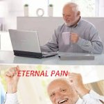 When I don't have meme ideas | ME WHEN I CAN'T THINK OF MEME IDEAS; PLEASE END ME | image tagged in eternal pain harold | made w/ Imgflip meme maker