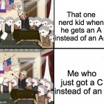 *insert creative title* *Chockes on food for the third time-* | That one nerd kid when he gets an A instead of an A+; Me who just got a C instead of an F | image tagged in thomas jefferson pig war,my grades arent that bad tbh,lol,oversimplified | made w/ Imgflip meme maker