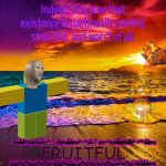 FRUITFUL | Indeed, it is true that existence is continually painful, stressful, and worst of all, FRUITFUL; REWFHIULGRERWUILRURAGTWUWER; FDGFDGHSDFJGDBHGJRGBSER | image tagged in beautiful sunset,surreal,meme man,garfield | made w/ Imgflip meme maker
