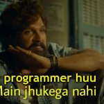pushpa | programmer huu | image tagged in pushpa,funny,funny memes,programmers,computer | made w/ Imgflip meme maker