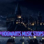 Hogwarts Music Stops