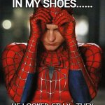 Daily Bad Dad Joke February 2 2022 | FOUND A SPIDER IN MY SHOES...... HE LOOKED SILLY.  THEY WERE WAY TOO BIG FOR HIM! | image tagged in spiderman putting on mask | made w/ Imgflip meme maker