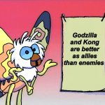 Mothra likes Godzilla and Kong’s team up | Godzilla and Kong are better as allies than enemies | image tagged in mothra gives you info,godzilla,kong,mothra,godzilla vs kong,teamwork | made w/ Imgflip meme maker