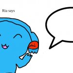 Ria says