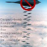 Anti-Carpet bomb flagging meme