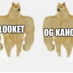 Clever funnys | OG KAHOOT; BLOOKET | image tagged in buff doge vs crying cheeks but both are buff doge | made w/ Imgflip meme maker