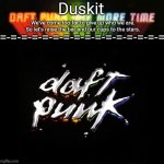 Duskit’s daft punk honor temp